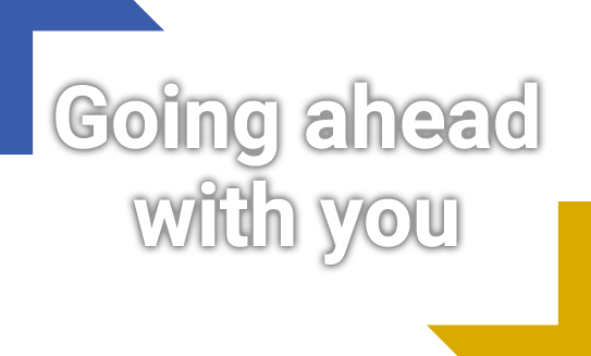 Going ahead with you